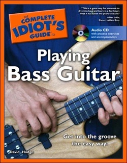 The Complete Idiot's Guide to Playing Bass Guitar