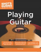 Idiot's Guide: Playing Guitar
